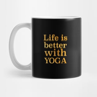 life is better with yoga Mug